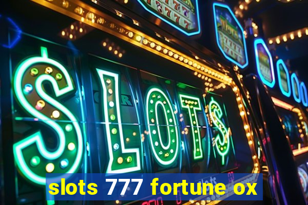slots 777 fortune ox